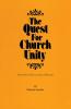 The Quest for Church Unity: From John Calvin to Isaac d'Huisseau: 19 (Pittsburgh Theological Monographs. New Series 19)