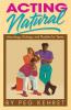 Acting Natural: Monologues Dialogues & Playlets for Teens