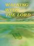 Walking with the Lord: A Daily Christian Devotional