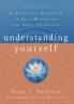 Understanding Yourself: A Spiritual Approach to Self-Discovery and Soul Awareness