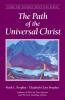 The Path of the Universal Christ (Climb the Highest Mountain Series)