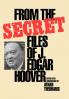 From the Secret Files of J. Edgar Hoover