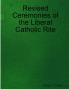 Revised Ceremonies of the Liberal Catholic Rite