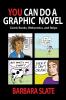 You Can Do a Graphic Novel: Comic Books Webcomics and Strips