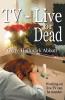 TV-Live -- Or Dead