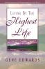 Living by the Highest Life