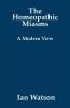 The Homeopathic Miasms: A Modern View