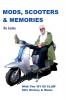 Mods Scooters &  Memories