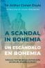 A Scandal In Bohemia - Un Escándalo En Bohemia: Parallel Text Bilingual Edition With An English-Spanish Glossary