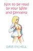 Not to Be Read by Your Wife and Servants