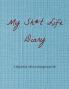 My Sh*t Life Diary: A diary that will not change your life