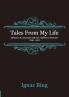 Tales From My Life - Memoirs of a merchant and cave explorer in Germany 1840-1918