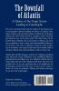 The Downfall of Atlantis: A History of the Tragic Events Leading to Catastrophe