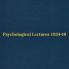 Psychological Lectures 1934-1940