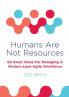 Humans Are Not Resources