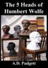 The 5 Heads of Humbert Wolfe