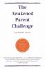 The Awakened Parent Challenge: How to strengthen the connection with your teenager in 7 days