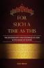 For Such a Time as This: The Sovereignty and Goodness of God in the Book of Esther