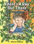 There's a Day Out There: 1 (Out Here)
