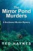 The Mirror Pond Murders: A Northwest Murder Mystery: 2 (Northwest Murder Mysteries)