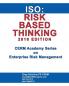 ISO: Risk Based Thinking 2016 Edition (Cerm Academy Series on Enterprise Risk Management)