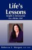 Life's Lessons Insights and Information for a Richer Life