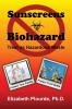 Sunscreens - Biohazard: Treat As Hazardous Waste: 3 (Breaking Away from the Mass Consciousness)