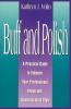 Buff And Polish: A Practical Guide To Enhance Your Professional Image And Communication Style
