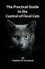 The Practical Guide to the Control of  Feral Cats