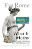 What It Means: Myth Symbol and Archetype in the Third Millennium Vol. 1 (Volume)
