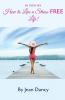 10 Tips on How to Live a Stress-FREE Life!