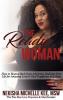 The Ready Woman: How to Bounce Back from Adversity Redesign Your Life for Amazing Love and Real Happiness in 9 Steps