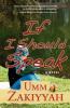 If I Should Speak A Novel