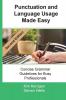 Punctuation and Language Usage Made Easy: Concise Grammar Guidelines for Busy Professionals