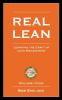 Real Lean: Learning the Craft of Lean Management (Volume Four)