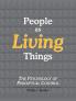 People as Living Things