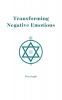Transforming Negative Emotions