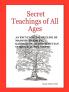 Secret Teachings of All Ages