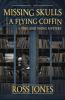 Missing Skulls and a Flying Coffin