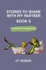 Stories to Share With My Partner Book 5