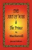 The Art of War & the Prince by Machiavelli - Special Edition