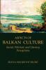 Aspects of Balkan Culture: Social Political and Literary Perceptions (Eastern and Central Europe)