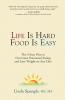 Life is Hard Food is Easy: The 5-Step Plan to Overcome Emotional Eating