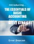 Introducing the Essentials of Basic Accounting Get it Straight