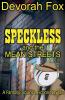 Speckless and the Mean Streets