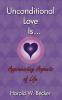 Unconditional Love Is... Appreciating Aspects of Life