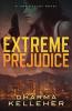 Extreme Prejudice: A Jinx Ballou Novel: 2
