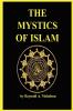 THE Mystics of Islam