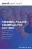 Personal Finance Essentials for Doctors: Pillars of Wealth Book 1