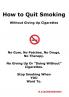 How To Quit Smoking - Without Giving Up Cigarettes